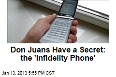 Don Juans Have a Secret: the &#39;Infidelity Phone&#39;