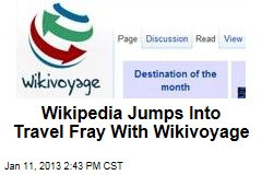 Wikipedia Jumps Into Travel Fray With Wikivoyage