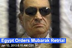 Egypt Orders Mubarak Retrial