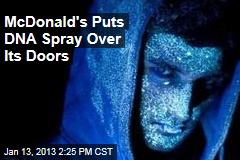 McDonald&#39;s Puts DNA Spray Over Its Doors