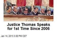 Justice Thomas Speaks for 1st Time Since 2006
