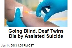 Deaf Twins Going Blind Die by Assisted Suicide