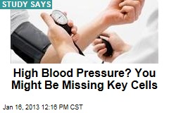 High Blood Pressure? You Might Be Missing Key Cells