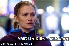 AMC Un-Kills The Killing