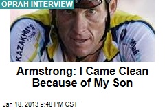 Armstrong: I Came Clean Because of My Son