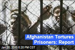 Afghanistan Still Torturing Detainees: UN Report