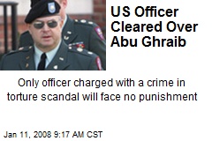 US Officer Cleared Over Abu Ghraib