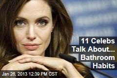 11 Celebs Talk About... Bathroom Habits