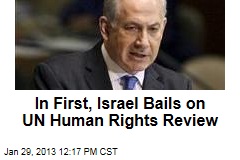 In First, Israel Bails on UN Human Rights Review