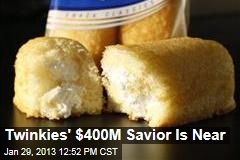 Twinkies&#39; $400M Savior Is Near