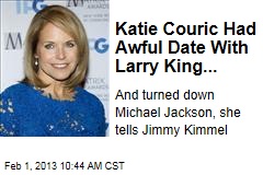 Katie Couric Had Awful Date With Larry King...
