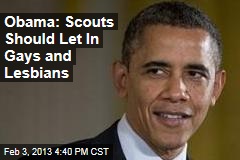 Obama: Scouts Should Let In Gays and Lesbians