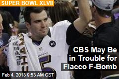 CBS May Be in Trouble for Flacco F-Bomb