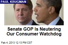 Senate GOP Is Neutering Our Consumer Watchdog