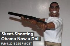 Obama Skeet-Shooting Doll Hits the &#39;Net