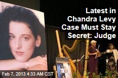 Secrecy Persists Around Chandra Levy Case