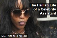 The Hellish Life of a Celebrity Assistant