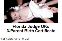 Judge OKs Three-Parent Birth Certificate
