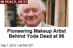 Pioneering Makeup Artist Behind Yoda Dead at 98