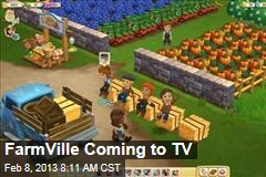 Farmville Coming to TV