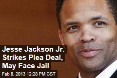 Jesse Jackson Jr. Signs Plea Deal, May Face Jail