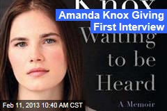 Amanda Knox Giving First Interview