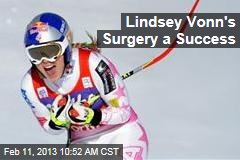 Lindsey Vonn&#39;s Surgery a Success
