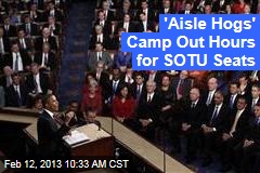 &#39;Aisle Hogs&#39; Camp Out Hours for SOTU Seats