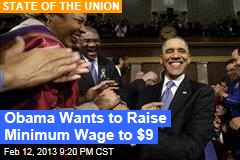 Obama Wants to Raise Minimum Wage to $9