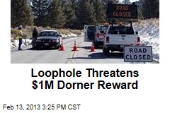 Loophole Threatens $1M Dorner Reward for Maids
