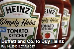 Buffett and Co. to Buy Heinz