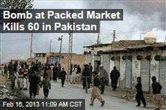 Bomb at Packed Market Kills 60 in Pakistan