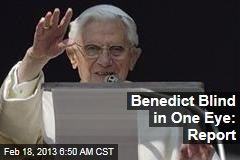 Benedict Blind in One Eye: Report