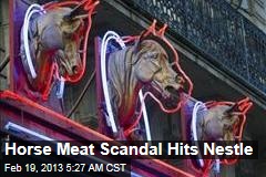 Horse Meat Scandal Hits Nestle