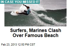 Surfers, Marines Clash Over Famous Beach