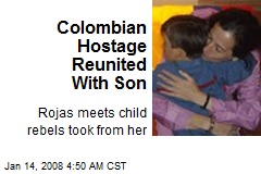 Colombian Hostage Reunited With Son