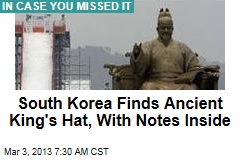 South Korea Finds Ancient King&#39;s Hat, With Notes Inside