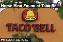 Horse Meat Found at Taco Bell