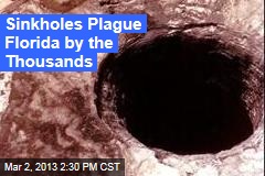 Sinkholes Plague Florida by the Thousands