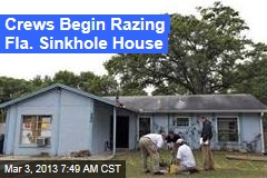 Crews Begin Razing Fla. Sinkhole House