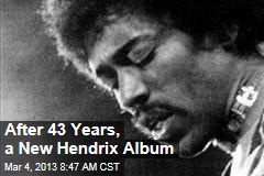 After 43 Years, a New Hendrix Album