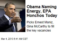 Obama Naming Energy, EPA Honchos Today