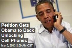 Petition Gets Obama to Back Unlocking Cell Phones