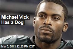 Michael Vick Has a Dog