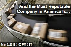 And the Most Reputable Company in America Is...