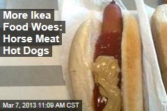 More Ikea Food Woes: Horse Meat Hot Dogs