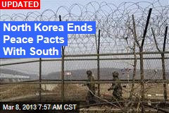 North Korea Ends Peace Pacts With South