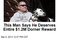 This Man Says He Deserves Entire $1.2M Dorner Reward