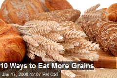 10 Ways to Eat More Grains