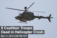 5 Coalition Troops Dead in Helicopter Crash